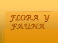 FLORA Y FAUNA