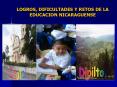 LOGROS, DIFICULTADES Y RETOS DE LA EDUCACION NICARAGUENSE