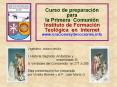 Curso de preparacin para la Primera Comunin Instituto de Formacin Teolgica en Internet www'oraciones