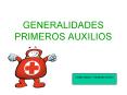 GENERALIDADES PRIMEROS AUXILIOS