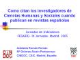 Como citan los investigadores de Ciencias Humanas y Sociales cuando publican en revistas espaolas