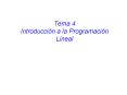 Tema 4 Introduccin a la Programacin Lineal