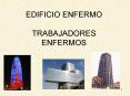 EDIFICIO ENFERMO TRABAJADORES ENFERMOS