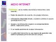 Ventajas de los medios electrnicos interactivos como internet: