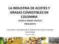 LA INDUSTRIA DE ACEITES Y GRASAS COMESTIBLES EN COLOMBIA
