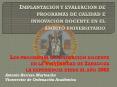 Implantacin y evaluacin de programas de calidad e innovacin docente en el mbito universitario