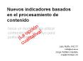 Nuevos indicadores basados en el procesamiento de contenido