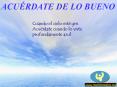 Acuerdate de lo Bueno que has Disfrutado