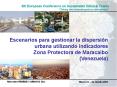 GREEN BELT: MIRROR OF URBAN RITUALS Scenarios for Managing Urban Sprawl VENEZUELA