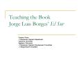 Teaching the Book Jorge Luis Borges