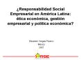 Responsabilidad Social Empresarial en Amrica Latina: tica econmica, gestin empresarial y poltica eco