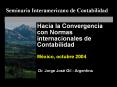 Hacia la Convergencia con Normas internacionales de Contabilidad Mxico, octubre 2004