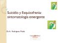 Suicidio y Esquizofrenia: sintomatologa emergente