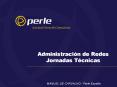 Administracin de Redes Jornadas Tcnicas