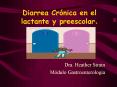 Diarrea Crnica en el lactante y preescolar'