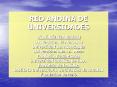 RED ANDINA DE UNIVERSIDADES Provincia de Mendoza Universidad de Mendoza Universidad del Aconcagua Un