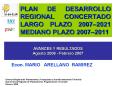 PLAN DE DESARROLLO REGIONAL CONCERTADO LARGO PLAZO 20072021 MEDIANO PLAZO 20072011