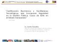 Certificacin Electrnica y Facilitadores Tecnolgicos que Incorporan Seguridad en la Gestin Pblica, Ca