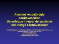 Avances en patologa cardiovascular' Un enfoque integral del paciente con riesgo cardiovascular XI CO