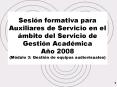 Sesin formativa para Auxiliares de Servicio en el mbito del Servicio de Gestin Acadmica Ao 2008 Mdul