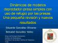 Dinmicas de modelos depredadorpresa simples con uso de refugio por las presas' Una pequea revisin y