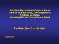 Instituto Mexicano del Seguro Social Unidad de Educacin, Investigacin y Polticas en Salud' Coordinac