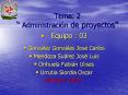Tema: 2 Administracin de proyectos