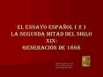 EL ensayo espaol 2 La segunda mitad del siglo XIX: Generacin de 1868