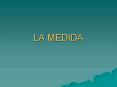LA MEDIDA