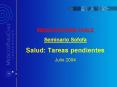 MEDICOS PARA CHILE Seminario Sofofa Salud: Tareas pendientes Julio 2004
