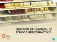 SERVICIO DE LIMPIEZA DE FONDOS BIBLIOGR
