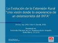 La Evolucin de la Extensin Rural Una visin desde la experiencia de un extensionista del INTA Por Ing