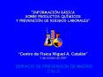 INFORMACIN BSICA SOBRE PRODUCTOS QUMICOS Y PREVENCIN DE RIESGOS LABORALES Centro de Fsica Miguel A'