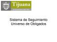 Sistema de Seguimiento Universo de Obligados
