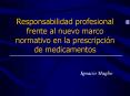 Responsabilidad profesional frente al nuevo marco normativo en la prescripcin de medicamentos