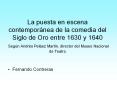 La puesta en escena contempornea de la comedia del Siglo de Oro entre 1630 y 1640 Segn Andrs Pelez M