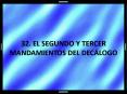 32' EL SEGUNDO Y TERCER MANDAMIENTOS DEL DECLOGO