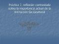 Prctica 2' reflexin contrastada sobre la importancia actual de la Animacin Sociocultural