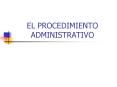EL PROCEDIMIENTO ADMINISTRATIVO