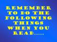 Remember to do the Following Things When You READ'