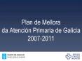 Plan de Mellora da Atencin Primaria de Galicia 20072011