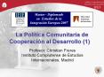 La Poltica Comunitaria de Cooperacin al Desarrollo 1