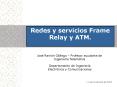 Redes y servicios Frame Relay y ATM'