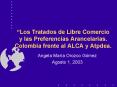 Los Tratados de Libre Comercio y las Preferencias Arancelarias' Colombia frente al ALCA y Atpdea'