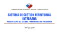 SISTEMA DE GESTION TERRITORIAL INTEGRADA PRESENTACIN DEL SISTEMA Y PROGRAMACION PRELIMINAR