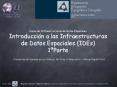 Curso de Infraestructuras de Datos Espaciales Introduccin a las Infraestructuras de Datos Espaciales