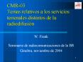 CMR03 Temas relativos a los servicios terrenales distintos de la radiodifusin