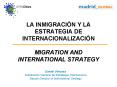 LA INMIGRACIN Y LA ESTRATEGIA DE INTERNACIONALIZACIN MIGRATION AND INTERNATIONAL STRATEGY