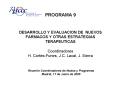 PROGRAMA 9 DESARROLLO Y EVALUACION DE NUEVOS FARMACOS Y OTRAS ESTRATEGIAS TERAPEUTICAS