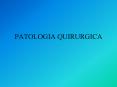 PATOLOGIA QUIRURGICA